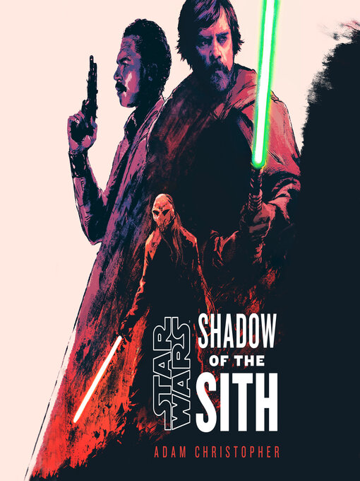 Title details for Shadow of the Sith by Adam Christopher - Available